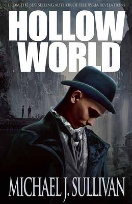 Hollow World by Michael J. Sullivan