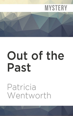 Out of the Past by Patricia Wentworth