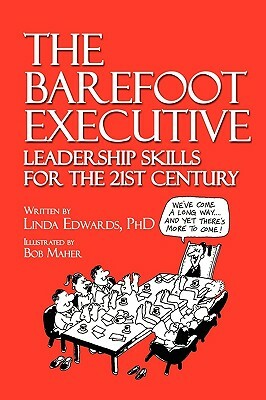 The Barefoot Executive Leadership Skills for the 21st Century by Linda Edwards