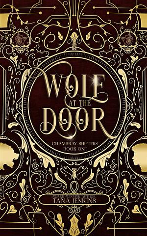 Wolf at the Door by Tana Jenkins