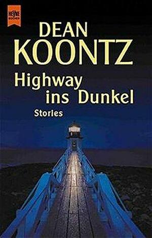 Highway ins Dunkel by Dean Koontz