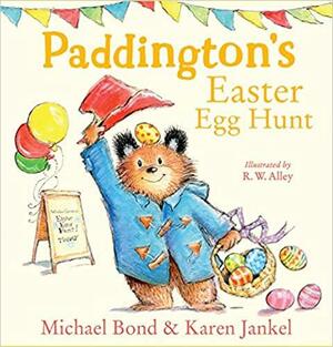 Paddington's Easter Egg Hunt by Michael Bond, Karen Jankel