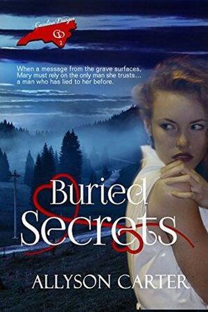 Buried Secrets by Allyson Carter