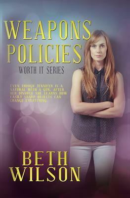 Weapons Policies by Beth Wilson