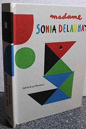 Madame Sonia Delaunay: A Pop-Up Book by Gérard Lo Monaco