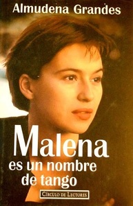 Malena es un nombre de tango by Almudena Grandes