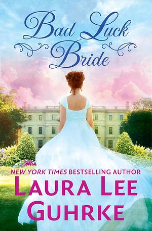 Bad Luck Bride by Laura Lee Guhrke