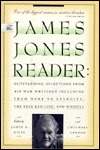 James Jones Reader: Outstanding Selections from His War Writings Including From Here to Eternity/The Thin Red Line/Whistle by James Richard Giles, J. Michael Lennon, James Jones