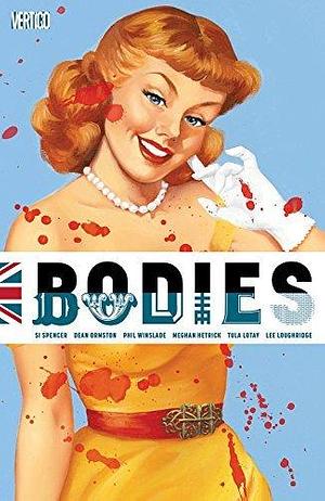 Bodies (2014-2015) Vol. 1 by Si Spencer, Phil Winslade