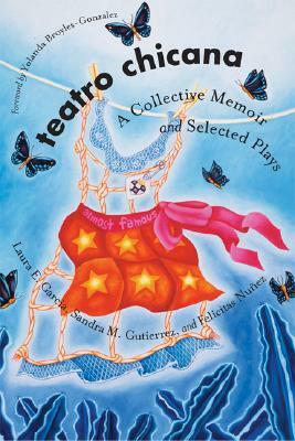 Teatro Chicana: A Collective Memoir and Selected Plays by 