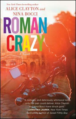 Roman Crazy by Alice Clayton, Nina Bocci