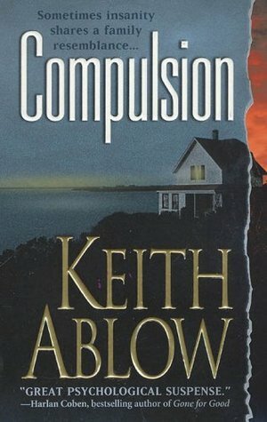 Compulsion by Keith Ablow