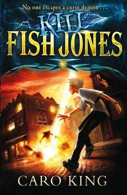 Kill Fish Jones by Caro King
