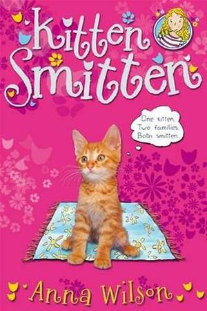 Kitten Smitten by Anna Wilson