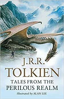 Tales from the Perilous Realm by J.R.R. Tolkien