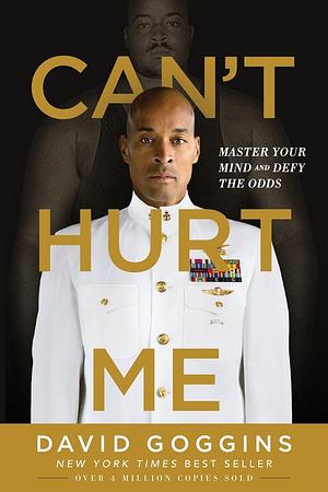 Can't Hurt Me by David Goggins