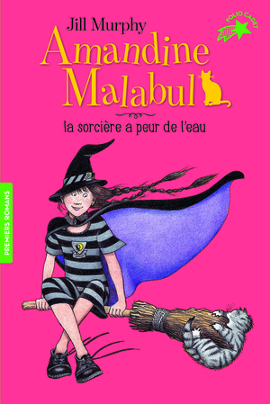 Amandine Malabul, la sorcière a peur de l'eau by Jill Murphy