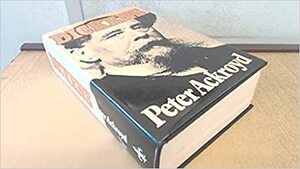 Dickens by Peter Ackroyd