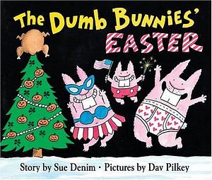 The Dumb Bunnies' Easter by Sue Denim