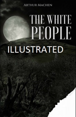 The White People Illustrated by Arthur Machen