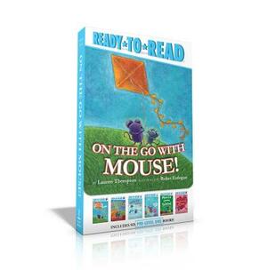 On the Go with Mouse!: Mouse Loves Summer; Mouse Loves Fall; Mouse Loves Snow; Mouse Loves Spring; Mouse Loves School; Mouse Loves Love by Lauren Thompson