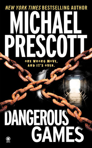 Dangerous Games by Michael Prescott