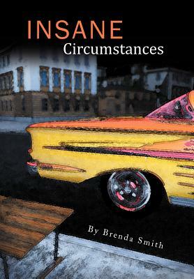 Insane Circumstances by Brenda Smith