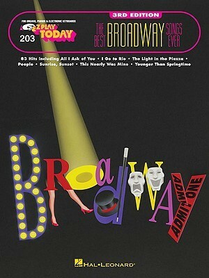 The Best Broadway Songs Ever: E-Z Play Today Volume 203 by Hal Leonard LLC