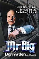 Mr Big: The Autobiography of Don Arden - the Al Capone of Rock by Don Arden, Mick Wall