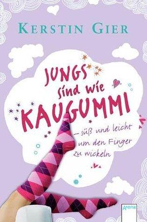 Jungs sind wie Kaugummi – süß und leicht um den Finger zu wickeln by Kerstin Gier, Kerstin Gier