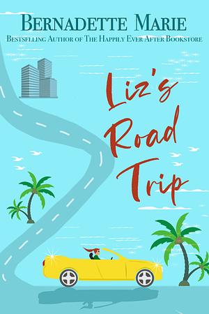 Liz's Road Trip by Bernadette Marie