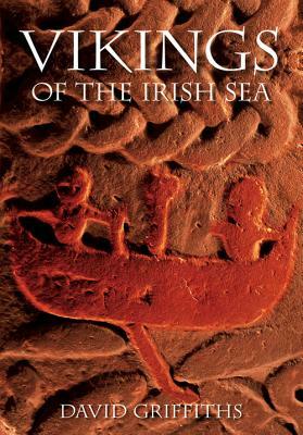 Vikings of the Irish Sea by David Griffiths