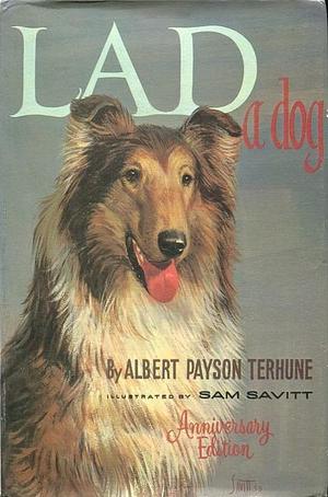 Lad: 2A Dog by Sam Savitt, Albert Payson Terhune