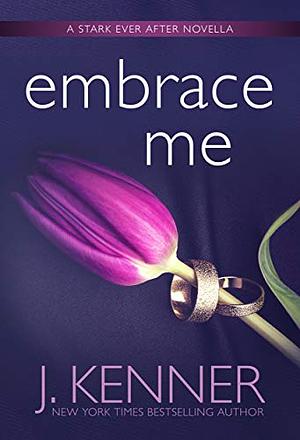 Embrace Me by J. Kenner