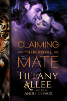 Claiming Their Royal Mate: Part One by Tiffany Allee