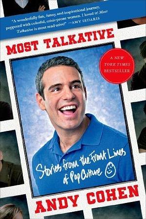 Most Talkative by Andy Cohen (2013) Paperback by Andy Cohen, Andy Cohen