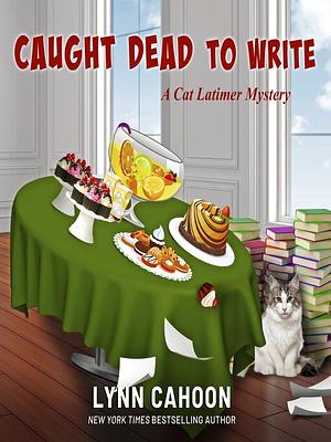 Caught Dead to Write by Lynn Cahoon