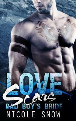 Love Scars: Bad Boy's Bride by Nicole Snow