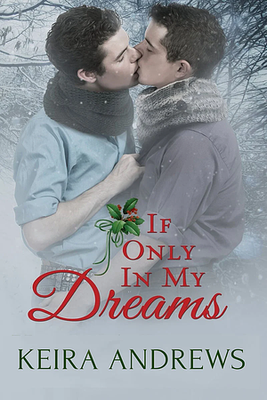 If Only in My Dreams by Keira Andrews