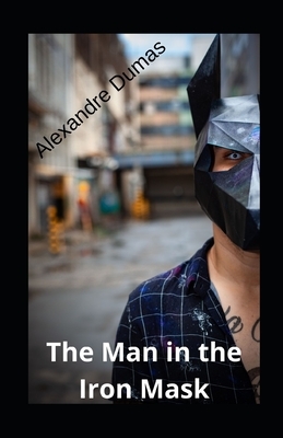 The Man in the Iron Mask illustrated by Alexandre Dumas