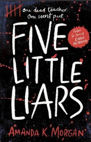 Five Little Liars by Amanda K. Morgan