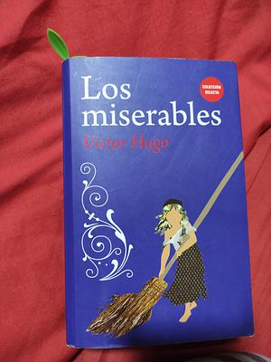 Los miserables by Victor Hugo