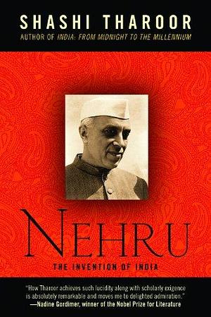 Nehru : the Invention of India by Shashi Tharoor, Shashi Tharoor