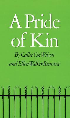 A Pride of Kin by Ellen Walker Rienstra, Callie Coe Wilson