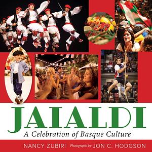 Jaialdi: A Celebration of Basque Culture by Nancy Zubiri