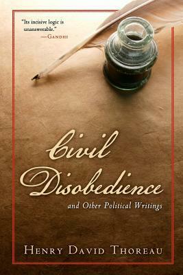 Civil Disobedience: And Other Political Writings by Henry David Thoreau