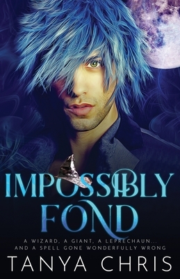 Impossibly Fond by Tanya Chris