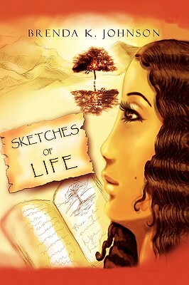 Sketches of Life by Brenda K. Johnson