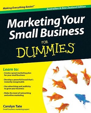 Marketing Your Small Business by Carolyn Tate