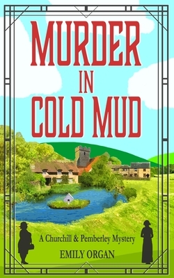 Murder in Cold Mud by Emily Organ